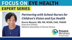 Partnering with School Nurses for Children's Vision and Eye Health